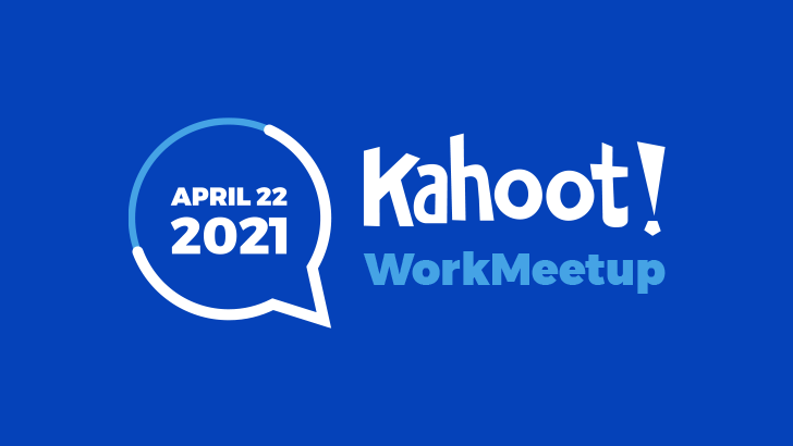 Virtual Work Event by Kahoot happening April 22nd, Kahoot WorkMeetup, Product Digest